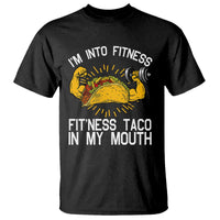 Funny Tacos Lover T Shirt I Am Into Fitness - Wonder Print Shop