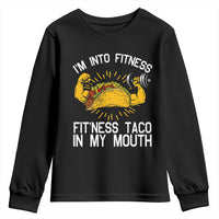 Funny Tacos Lover Youth Sweatshirt I Am Into Fitness - Wonder Print Shop