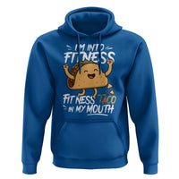 Funny Mexican Food Lover Hoodie I Am Into Fitness Taco In My Mouth - Wonder Print Shop