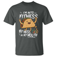 Funny Mexican Food Lover T Shirt I Am Into Fitness Taco In My Mouth - Wonder Print Shop
