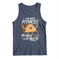 Funny Mexican Food Lover Tank Top I Am Into Fitness Taco In My Mouth - Wonder Print Shop
