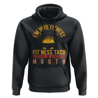 Tacos Lover Hoodie I Am Into Fitness Humor - Wonder Print Shop