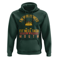 Tacos Lover Hoodie I Am Into Fitness Humor - Wonder Print Shop