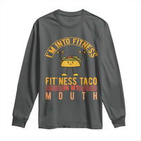 Tacos Lover Long Sleeve Shirt I Am Into Fitness Humor - Wonder Print Shop