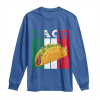 Tacos Lover Mexican Food Long Sleeve Shirt Funny Quote Gift - Wonder Print Shop