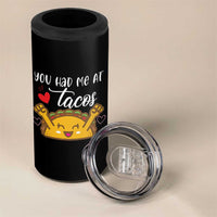 Funny Taco Lover 4 in 1 Can Cooler Tumbler You Had Me At Tacos