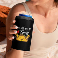 Funny Taco Lover 4 in 1 Can Cooler Tumbler You Had Me At Tacos