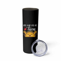 Funny Taco Lover Skinny Tumbler You Had Me At Tacos