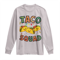 Taco Squad Long Sleeve Shirt Funny Mexican Food Lovers Gift - Wonder Print Shop