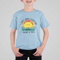 Funny Mexican Food Lover T Shirt For Kid I Cant Make Everyone Happy Im Not A Taco - Wonder Print Shop