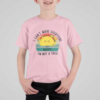 Funny Mexican Food Lover T Shirt For Kid I Cant Make Everyone Happy Im Not A Taco - Wonder Print Shop