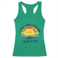 Funny Mexican Food Lover Racerback Tank Top I Cant Make Everyone Happy Im Not A Taco - Wonder Print Shop