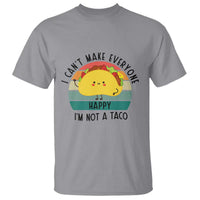 Funny Mexican Food Lover T Shirt I Cant Make Everyone Happy Im Not A Taco - Wonder Print Shop