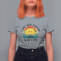 Funny Mexican Food Lover T Shirt For Women I Cant Make Everyone Happy Im Not A Taco - Wonder Print Shop