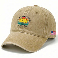 Funny Mexican Food Lover Washed Cotton Baseball Cap I Cant Make Everyone Happy Im Not A Taco