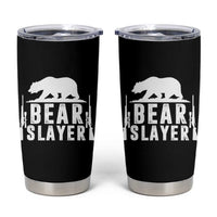 Bear Slayer Tumbler Cup Hunting Season Gift - Wonder Print Shop
