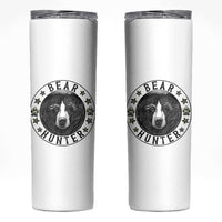 Bear Hunter Skinny Tumbler Funny Hunting Season Gift - Wonder Print Shop
