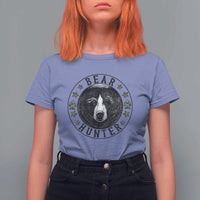 Bear Hunter T Shirt For Women Funny Hunting Season Gift - Wonder Print Shop
