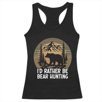 Id Rather Be Bear Hunting Racerback Tank Top Retro Sunset Hunter Gift - Wonder Print Shop