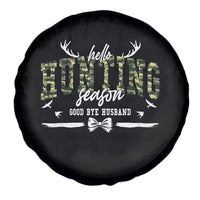 Funny Hunting Lover Spare Tire Cover Hello Hunting Season Goodbye Husband - Wonder Print Shop