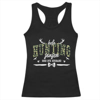 Funny Hunting Lover Racerback Tank Top Hello Hunting Season Goodbye Husband - Wonder Print Shop