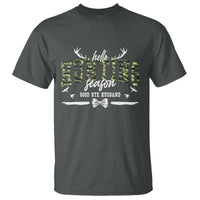 Funny Hunting Lover T Shirt Hello Hunting Season Goodbye Husband - Wonder Print Shop
