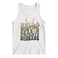 Hello Hunting Season Goodbye Husband Tank Top Funny Hunter Wife Gift - Wonder Print Shop