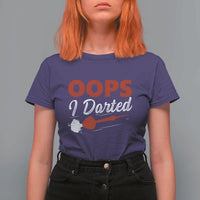 Dart Player Sarcasm Gift T Shirt For Women Funny Oops I Darted - Wonder Print Shop