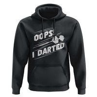 Funny Dart Thrower Hoodie Oops I Darted Gift For Dartist - Wonder Print Shop