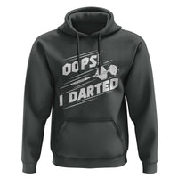 Funny Dart Thrower Hoodie Oops I Darted Gift For Dartist - Wonder Print Shop