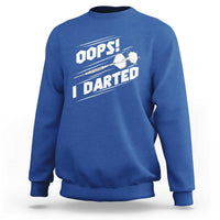 Funny Dart Thrower Sweatshirt Oops I Darted Gift For Dartist - Wonder Print Shop