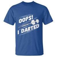Funny Dart Thrower T Shirt Oops I Darted Gift For Dartist - Wonder Print Shop