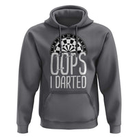 Sarcastic Dartist Gift Hoodie Funny Oops I Darted Darts Lover - Wonder Print Shop