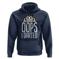 Sarcastic Dartist Gift Hoodie Funny Oops I Darted Darts Lover - Wonder Print Shop