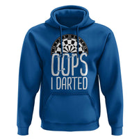 Sarcastic Dartist Gift Hoodie Funny Oops I Darted Darts Lover - Wonder Print Shop