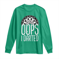 Sarcastic Dartist Gift Long Sleeve Shirt Funny Oops I Darted Darts Lover - Wonder Print Shop