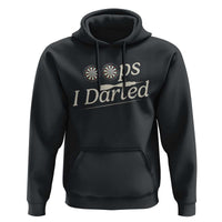 Oops I Darted Hoodie Funny Pub Darts Lover - Wonder Print Shop