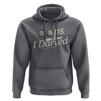 Oops I Darted Hoodie Funny Pub Darts Lover - Wonder Print Shop