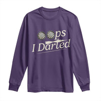 Oops I Darted Long Sleeve Shirt Funny Pub Darts Lover - Wonder Print Shop