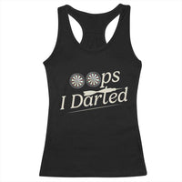 Oops I Darted Racerback Tank Top Funny Pub Darts Lover - Wonder Print Shop