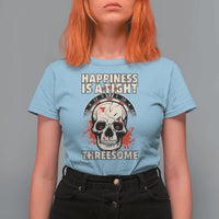 Happiness Is a Tight Threesome T Shirt For Women Gothic Dart Player Gift - Wonder Print Shop