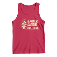 Funny Darts Happiness Is A Tight Threesome Tank Top Vintage Dartist Gift - Wonder Print Shop