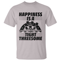 Dirty Joke Darts Gift T Shirt Darts Happiness Is A Tight Threesome - Wonder Print Shop