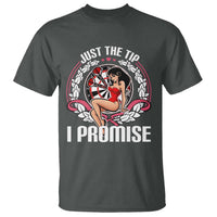 Just The Tip I Promise T Shirt Funny Dart Player Quote For Pub Fans - Wonder Print Shop