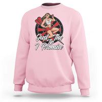 Just The Tip I Promise Sweatshirt Sexy Pin Up Girl Dartist Gift - Wonder Print Shop