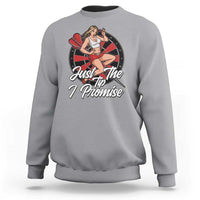 Just The Tip I Promise Sweatshirt Sexy Pin Up Girl Dartist Gift - Wonder Print Shop