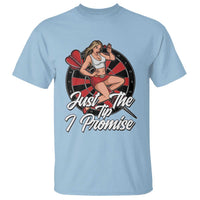 Just The Tip I Promise T Shirt Sexy Pin Up Girl Dartist Gift - Wonder Print Shop