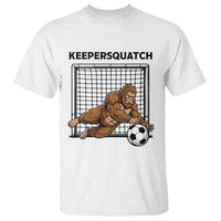 Funny Bigfoot Soccer Goalkeeper T Shirt Keepersquatch