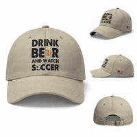 Drink Beer And Watch Soccer Baseball Cap Funny Beer Lover