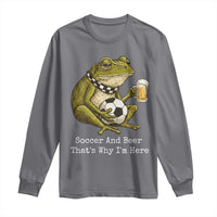 Funny Frog Lover Long Sleeve Shirt Soccer And Beer That Is Why I Am Here